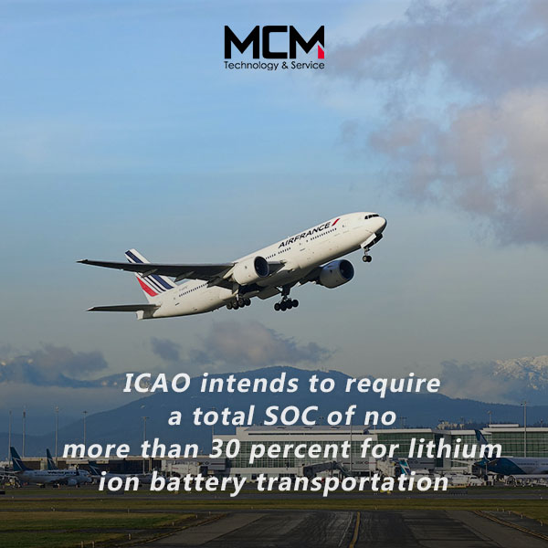 ICAO intends to require a total SOC of no more than 30 percent for lithium ion battery transportation